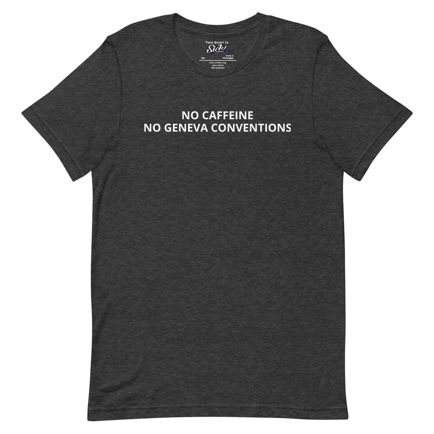 No Caffeine No Geneva Conventions