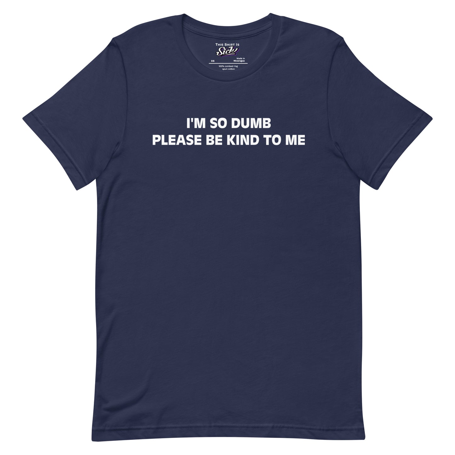 I'm So Dumb Please Be Kind To Me