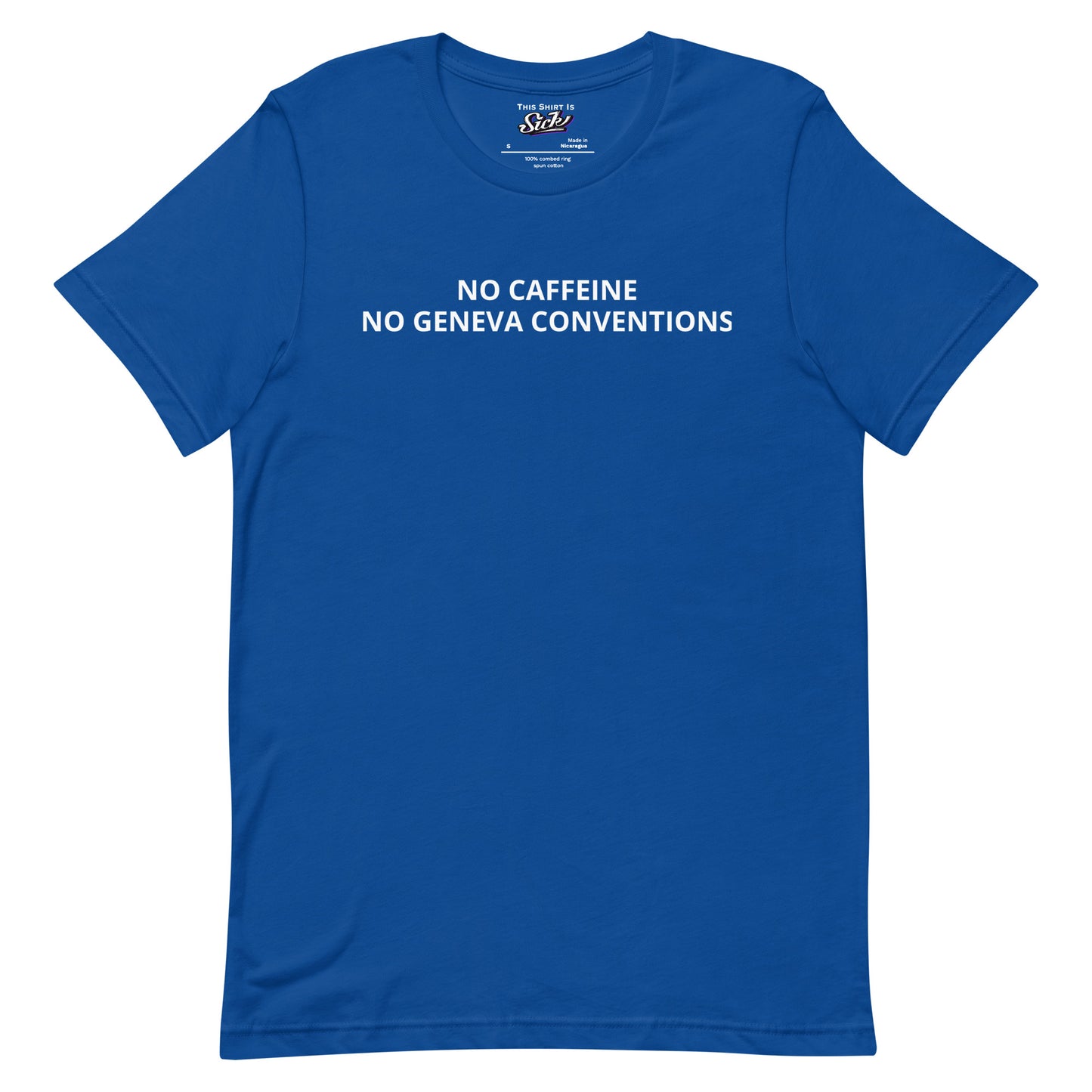 No Caffeine No Geneva Conventions