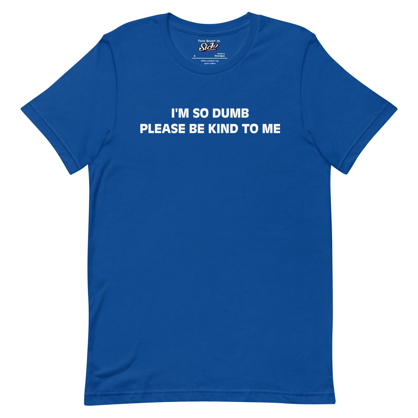 I'm So Dumb Please Be Kind To Me