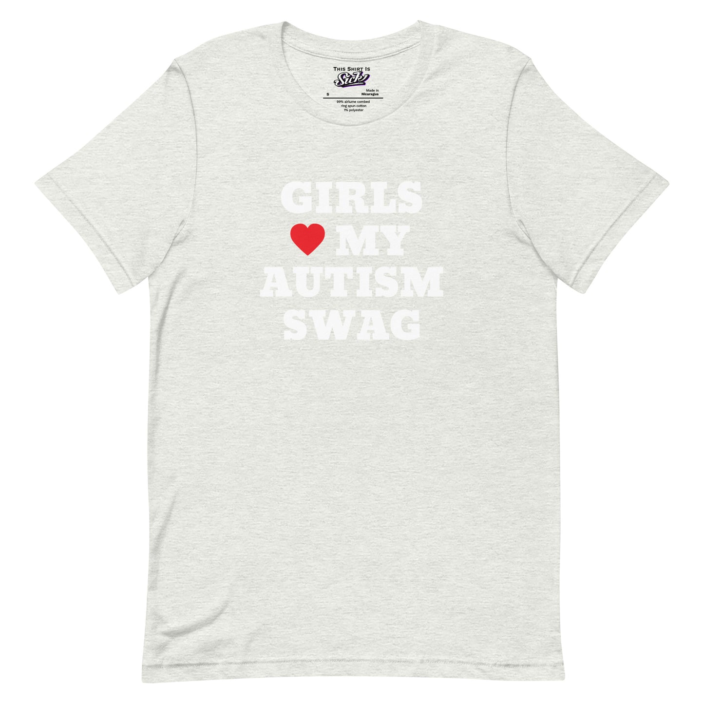 Girls Love My Autism Swag