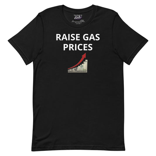 Raise Gas Prices