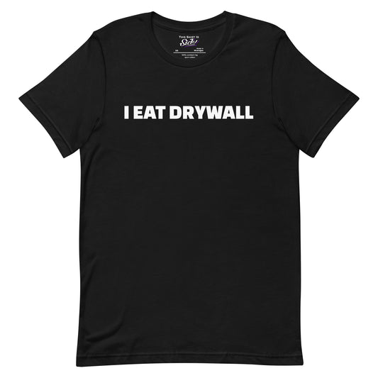 I Eat Drywall