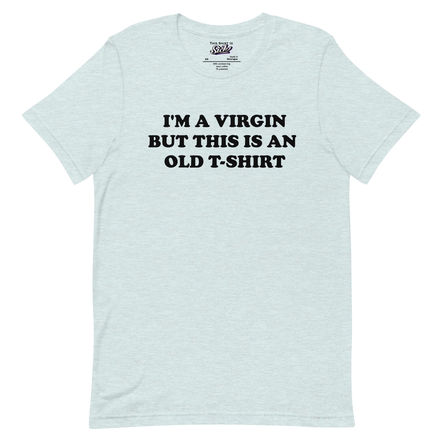 I'm A Virgin But This Is An Old T-Shirt