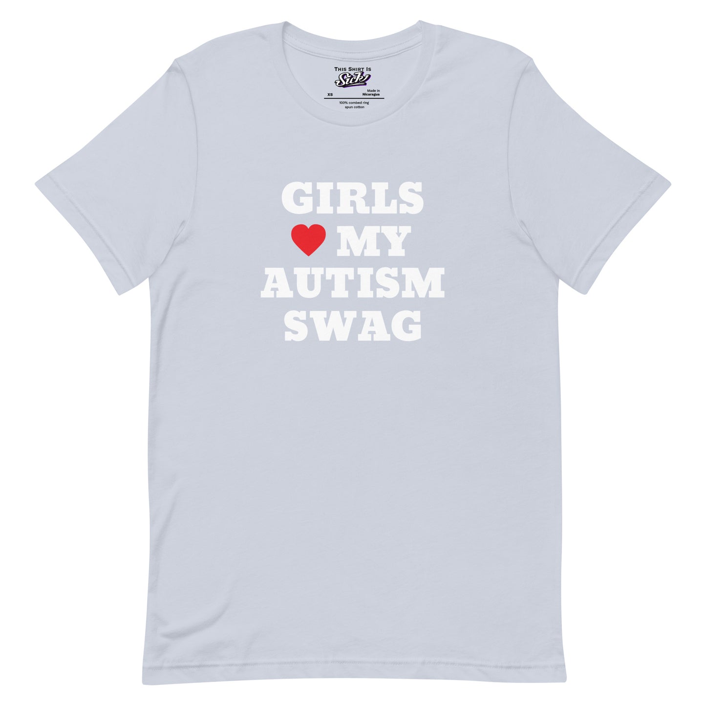 Girls Love My Autism Swag