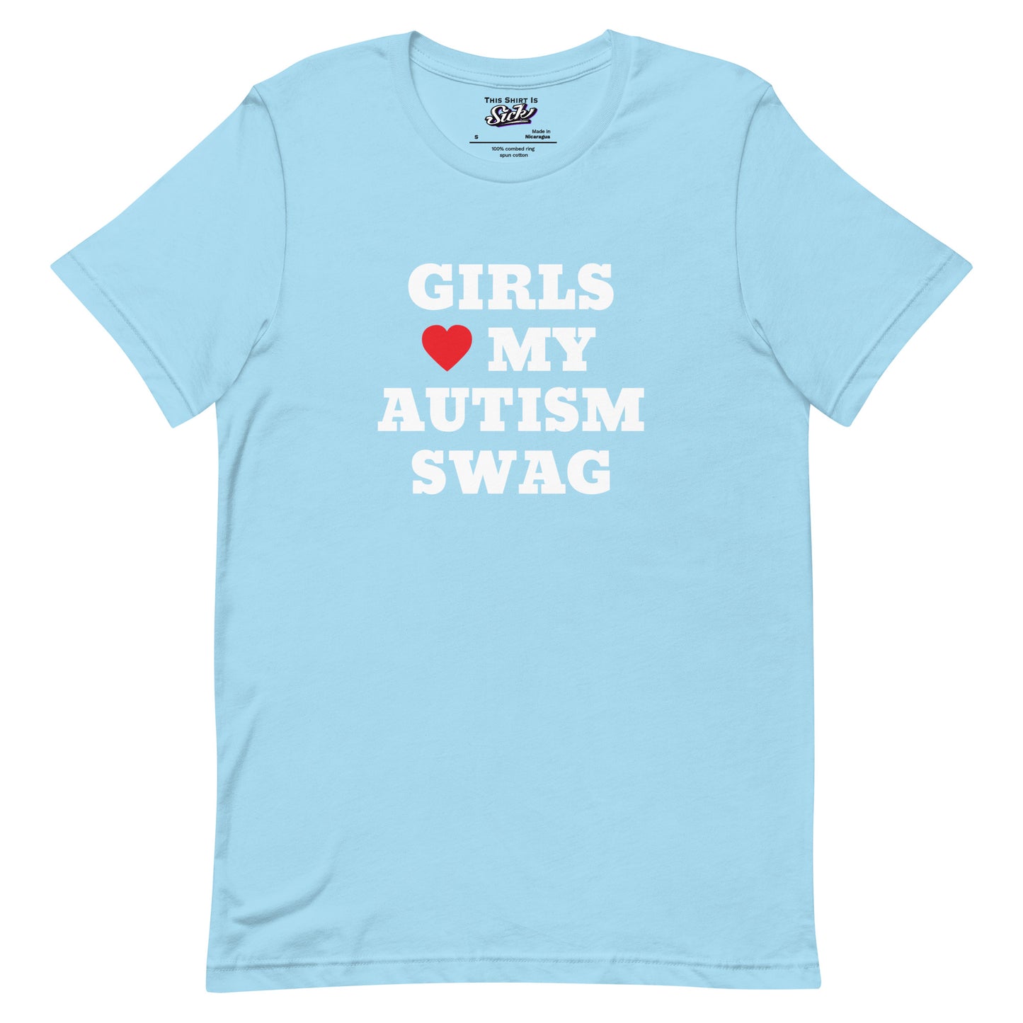 Girls Love My Autism Swag