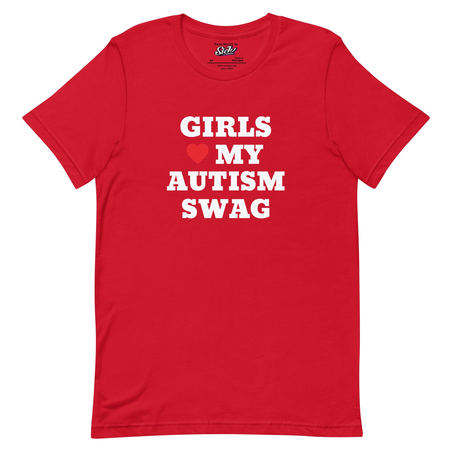 Girls Love My Autism Swag