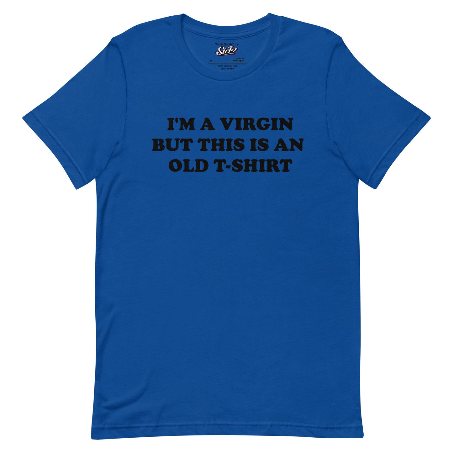 I'm A Virgin But This Is An Old T-Shirt