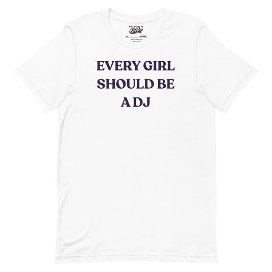 Every Girl Should Be A DJ